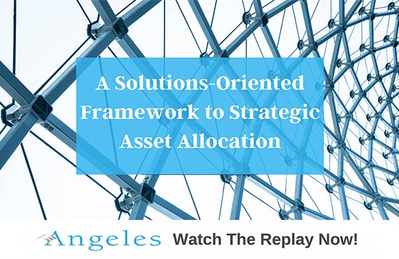 Webinar Replay - A Solutions-Oriented Framework to Strategic Asset Allocation